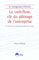 Couverture du livre « Cash-flow cle du pilotage de l'entrepri » de Pierre Pelle aux éditions Eska