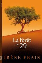 Couverture du livre « La forêt des 29 » de Irene Frain aux éditions Michel Lafon