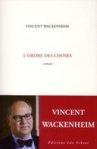 Couverture du livre « L'ordre des choses » de Vincent Wackenheim aux éditions Leo Scheer