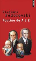 Couverture du livre « Poutine de A à Z » de Vladimir Fedorovski aux éditions Points