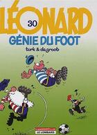 Couverture du livre « Léonard T.30 ; génie du foot » de Bob De Groot et Turk aux éditions Lombard