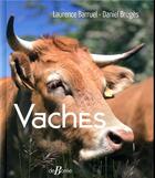 Couverture du livre « Vaches » de Daniel Bruges et Laurence Barruel aux éditions De Boree