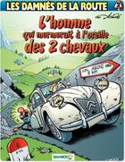 Couverture du livre « Les damnés de la route Tome 2 : l'homme qui murmurait à l'oreille des 2 chevaux » de Achde aux éditions Bamboo