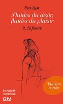 Couverture du livre « Fluides du désir, fluides du plaisir t.2 ; le foutre » de Eva Lust aux éditions 12-21