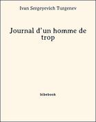 Couverture du livre « Journal d'un homme de trop » de Ivan Sergeyevich Turgenev aux éditions Bibebook