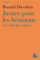 Couverture du livre « Justice pour les hérissons » de Ronald Dworkin aux éditions Labor Et Fides