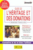 Couverture du livre « Guide investir de l'heritage et des donations - 3e ed. (3e édition) » de Auteuil/Le Bras aux éditions Maxima