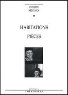 Couverture du livre « Habitations pieces » de Philippe Minyana aux éditions Theatrales