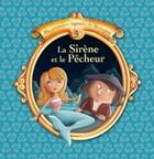 Couverture du livre « Ma première légende de Bretagne Tome 3 : la sirène et le pêcheur » de Christophe Boncens aux éditions Beluga