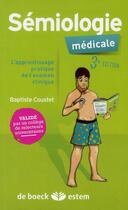 Couverture du livre « Sémiologie médicale ; apprentissage pratique de l'examen clinique » de Baptiste Coustet aux éditions Estem