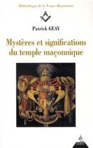 Couverture du livre « Mystères et significations du temple maçonnique » de Patrick Geay aux éditions Dervy