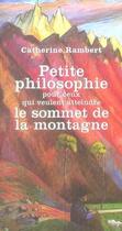 Couverture du livre « Petite philosophie pour ceux qui veulent atteindre le sommet de la montagne » de Rambert-C aux éditions Editions 1