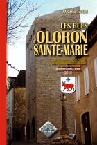 Couverture du livre « Les rues d'Oloron-Sainte-Marie » de Michel Fabre aux éditions Editions Des Regionalismes