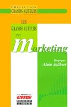Couverture du livre « Grands auteurs marketing » de Jolibert aux éditions Editions Ems