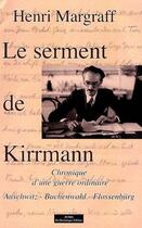 Couverture du livre « Le serment de Kirrmann ; chronique d'une guerre ordinaire ; Auschwitz, Buchenwald, Flossenbürg » de Henri Margraff aux éditions Do Bentzinger