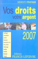 Couverture du livre « Mémento pratique ; vos droits, votre argent (édition 2007) » de  aux éditions Lefebvre