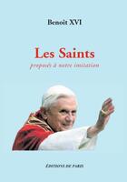 Couverture du livre « Les saints proposés à notre imitation » de Benoit Xvi aux éditions Editions De Paris