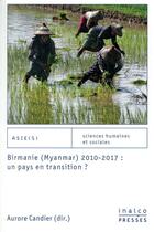 Couverture du livre « Birmanie (Myanmar) 2010-2017 : un pays en transition ? » de Aurore Candier aux éditions Les Presses De L'inalco