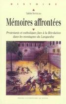 Couverture du livre « Mémoires affrontées : Protestants et catholiques face à la Révolution dans les montagnes du Languedoc » de Valerie Sottocasa aux éditions Pu De Rennes