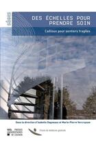 Couverture du livre « Des échelles pour prendre soin » de Isabelle Dagneaux et Marie-Pierre Vercruysse aux éditions Presses Universitaires De Louvain