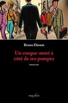Couverture du livre « Un croque-mort a cote de ses pompes » de Bruno Dinant aux éditions Deville