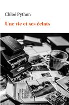 Couverture du livre « Une vie et ses éclats » de Chloé Python aux éditions 5 Sens