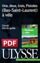Couverture du livre « Une, deux, trois, Pistoles (Bas-Saint-Laurent) à vélo » de  aux éditions Ulysse
