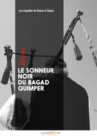 Couverture du livre « Le sonneur noir du bagad Quimper » de Alex Nicol aux éditions Numeriklivres