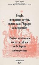 Couverture du livre « Peuple, mouvement ouvrier, culture dans l'Espagne contemporaine » de Jacques Maurice aux éditions Pu De Vincennes