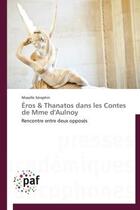 Couverture du livre « Éros & Thanatos dans les contes de Mme d'Aulnoy » de Maxelle Seraphin aux éditions Presses Academiques Francophones