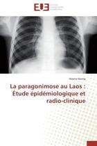 Couverture du livre « La paragonimose au laos : etude epidemiologique et radio-clinique » de Duong Veasna aux éditions Editions Universitaires Europeennes