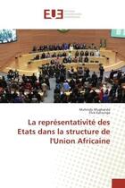 Couverture du livre « La representativite des etats dans la structure de l'union africaine » de Mughanda Muhindo aux éditions Editions Universitaires Europeennes