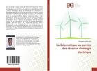 Couverture du livre « La geomatique au service des reseaux d'energie electrique » de Mamadou Seck aux éditions Editions Universitaires Europeennes