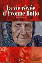 Couverture du livre « Vie revee d yvonne botto (la) » de Sinaria Shain aux éditions Teas Press