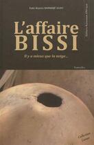 Couverture du livre « L'affaire bissi » de Barnabe-Akayi D aux éditions Ruisseaux D'afrique Editions