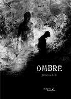 Couverture du livre « Ombre » de James A. Lec aux éditions Baudelaire