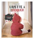 Couverture du livre « Layette à croquer ; 30 modèles tricot de la naissance au 24 mois » de Frederique Alexandre aux éditions Marie-claire