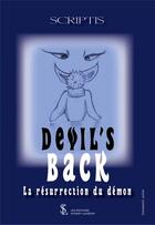 Couverture du livre « Devil s back la resurrection du demon » de Scriptis aux éditions Sydney Laurent