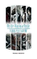 Couverture du livre « Final Fantasy VII ; on the way to a smile » de Kazushige Nojima aux éditions Mana Books