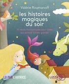 Couverture du livre « Les histoires magiques du soir » de Valerie Roumanoff aux éditions Lizzie