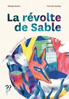 Couverture du livre « La révolte de sable » de Thomas Scotto et Mathilde Barbey aux éditions Editions Du Pourquoi Pas