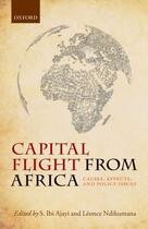 Couverture du livre « Capital Flight from Africa: Causes, Effects, and Policy Issues » de S Ibi Ajayi aux éditions Oup Oxford