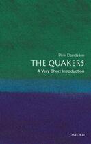 Couverture du livre « The Quakers: A Very Short Introduction » de Dandelion Pink aux éditions Oup Oxford