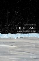 Couverture du livre « The Ice Age: A Very Short Introduction » de Woodward Jamie aux éditions Oup Oxford