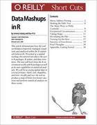 Couverture du livre « DataMashups in R » de Jeremy Leipzig et Xiao-Yi Li aux éditions O Reilly