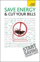 Couverture du livre « Save Energy And Cut Your Bills: Teach Yourself » de White Nick aux éditions Hodder Education Digital