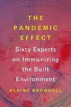 Couverture du livre « The pandemic effect /anglais » de Brownell Blaine aux éditions Princeton Architectural