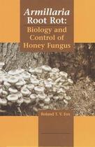 Couverture du livre « Armillaria root rot : biology and control of honey fungus » de Fox aux éditions Intercept