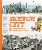 Couverture du livre « Sketch city ; tips and inspiration for drawing on location » de  aux éditions Cypi Press