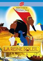 Couverture du livre « La reine soleil t.1 » de Christian Jacq aux éditions Le Livre De Poche Jeunesse